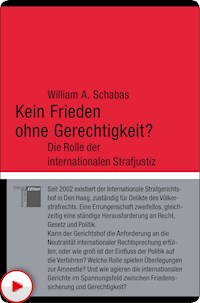 Kein Frieden ohne Gerechtigkeit? - William A. Schabas - E-Book