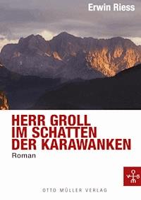 Herr Groll im Schatten der Karawanken - Erwin Riess - E-Book