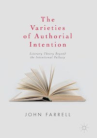 The Varieties of Authorial Intention - John Farrell - E-Book