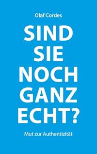 Sind Sie noch ganz echt? - Olaf Cordes - E-Book