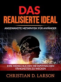 Das realisierte Ideal (Übersetzt) - Christian D. Larson - E-Book
