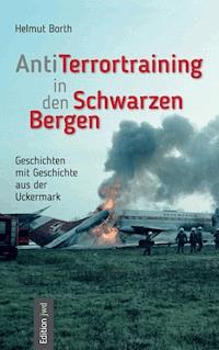 AntiTerrortraining in den Schwarzen Bergen - Helmut Borth - E-Book