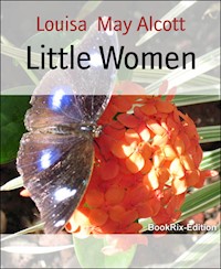 Little Women - Louisa May Alcott - E-Book