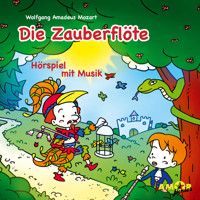 Die Zauberflöte - Hörspiel mit Musik - Wolfgang Amadeus Mozart - Hörbuch