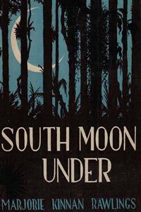South Moon Under - Marjorie Kinnan Rawlings - E-Book