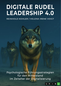 Digitale Rudel – Leadership 4.0 - Reinhold Kohler - E-Book