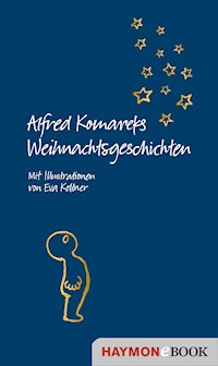 Alfred Komareks Weihnachtsgeschichten - Alfred Komarek - E-Book