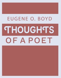 Thoughts of a Poet - Eugene Boyd O. - E-Book