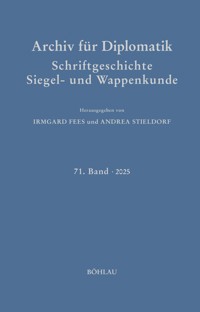 Archiv für Diplomatik, Schriftgeschichte, Siegel- und Wappenkunde -  - E-Book