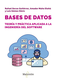 Bases de datos: teoría y práctica aplicada a ingeniería del software - Rafael Socas - E-Book