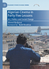 Algerian Cinema in Forty Five Lessons - Ahmed Bedjaoui - E-Book