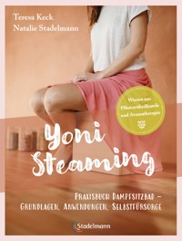 Yoni Steaming - Teresa Keck - E-Book