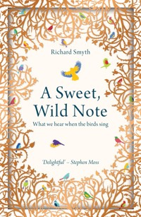A Sweet, Wild Note - Richard Smyth - E-Book