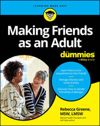 Making Friends as an Adult For Dummies - Rebecca Greene - E-Book