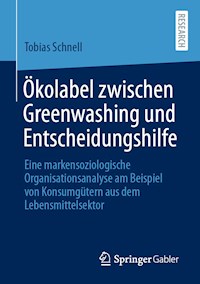 Ökolabel zwischen Greenwashing und Entscheidungshilfe - Tobias Schnell - E-Book