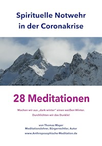 Spirituelle Notwehr in der Coronakrise - Thomas Mayer - E-Book