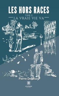 Les hors races - Tome 2 - Pierre Deroissy - E-Book