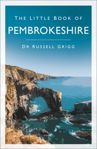 The Little Book of Pembrokeshire - Dr Russell Grigg - E-Book