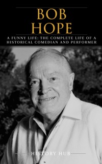 Bob Hope - Hub History - E-Book