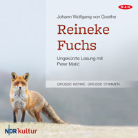 Reineke Fuchs (Ungekürzt) - Johann Wolfgang von Goethe - Hörbuch
