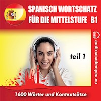 Spanisch – Wortschatz für die Mittelstufe  B1_Teil 01 - Tomas Dvoracek - Hörbuch