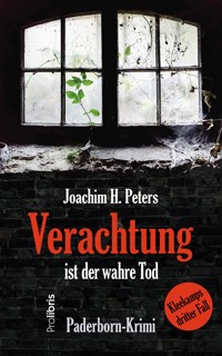 Verachtung ist der wahre Tod - Joachim H. Peters - E-Book