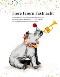Tiere feiern Fastnacht -  - E-Book