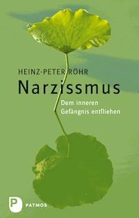 Narzissmus - Heinz-Peter Röhr - E-Book