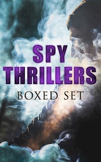 SPY THRILLERS - Boxed Set - John Buchan - E-Book