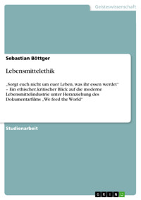 Lebensmittelethik - Sebastian Böttger - E-Book