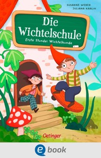 Die Wichtelschule - Susanne Weber - E-Book