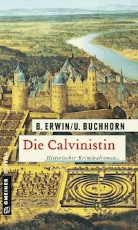 Die Calvinistin - Birgit Erwin - E-Book