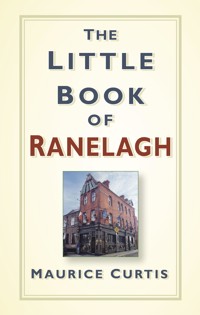 The Little Book of Ranelagh - Maurice Curtis - E-Book