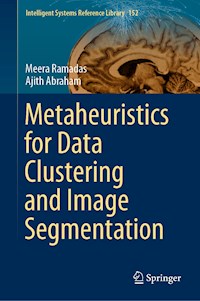 Metaheuristics for Data Clustering and Image Segmentation - Meera Ramadas - E-Book