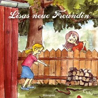 Lisas neue Freundin - Agnes Peters - Hörbuch