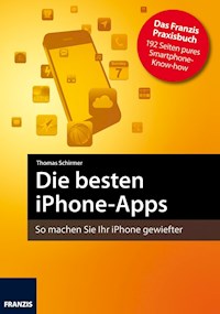 Die besten iPhone-Apps - Thomas Schirmer - E-Book