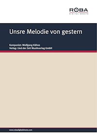 Unsre Melodie von gestern - Dieter Schneider - E-Book