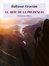 El arte de la prudencia - Gracián Baltasar - E-Book
