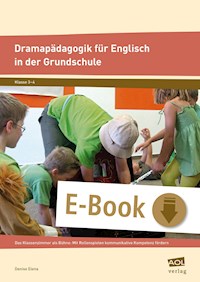 Dramapädagogik für Englisch in der Grundschule - Denise Elena - E-Book