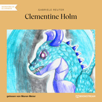 Clementine Holm (Ungekürzt) - Gabriele Reuter - Hörbuch