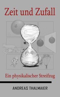 Zeit und Zufall - Andreas Thalmaier - E-Book