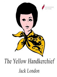 Yellow Handkerchief - Jack  London - E-Book