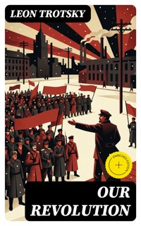 Our Revolution - Trotsky Léon - E-Book