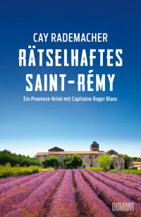 Rätselhaftes Saint-Rémy - Cay Rademacher - E-Book + Hörbuch