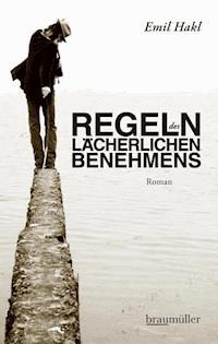 Regeln des lächerlichen Benehmens - Emil Hakl - E-Book