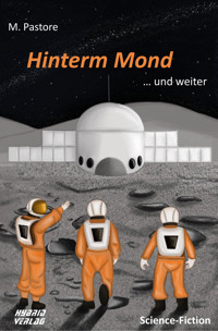 Hinterm Mond - M. Pastore - E-Book