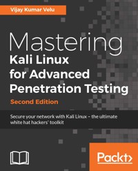 Mastering Kali Linux for Advanced Penetration Testing, Second Edition - Vijay Kumar Velu - E-Book