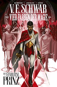 Vier Farben der Magie (Weltenwanderer-Zyklus) Band 1 - Der stählerne Prinz - Victoria Schwab - E-Book