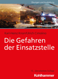 Die Gefahren der Einsatzstelle - Karl-Heinz Knorr - E-Book