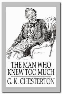 The Man Who Knew Too Much - G.K. Chesterton - E-Book
